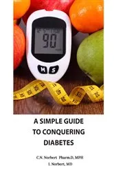 Book cover of A Simple Guide To Conquering Diabetes by Unknown