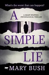Book cover of A Simple Lie by Mary Bush