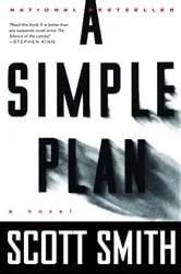 Book cover of A Simple Plan by Scott Smith