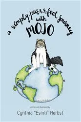 Book cover of A Simply Pur-r-r-fect Journey with Mojo by Cynthia 