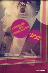 Book cover of A sinagoga dos iconoclastas by J. Rodolfo Wilcock