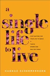 Book cover of A Single Life to Live by Hannah Schermerhorn