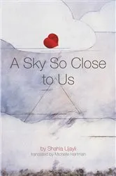Book cover of A Sky So Close to Us by Shahla Ujayli