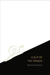 Book cover of A Slip of the Tongue by Belinda Broughton