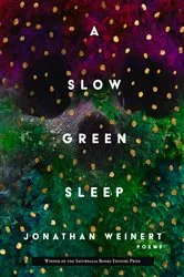Book cover of A Slow Green Sleep by Jonathan Weinert