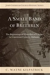 Book cover of A Small Band of Brethren by Charlie Kilpatrick