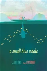 Book cover of A Small Blue Whale by Beth Ferry