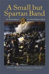 Book cover of A Small but Spartan Band by Zack C. Waters
