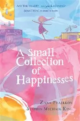 Book cover of A Small Collection of Happinesses by Zana Fraillon