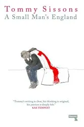 Book cover of A Small Man's England by Tommy Sissons