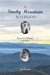 Book cover of A Smoky Mountain Boyhood by Jim Casada