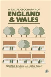 Book cover of A Social Geography of England and Wales by Richard Dennis
