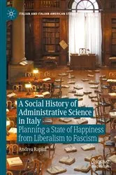Book cover of A Social History of Administrative Science in Italy by Andrea Rapini