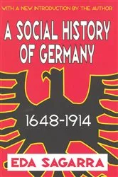 Book cover of A Social History of Germany, 1648-1914 by Eda Sagarra