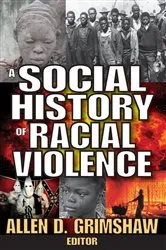 Book cover of A Social History of Racial Violence by Allen Grimshaw