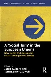 Book cover of A `Social Turn’ in the European Union? by Jacek Kubera