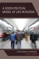 Book cover of A Socio-Political Model of Lies in Russia by Jason C. Vaughn