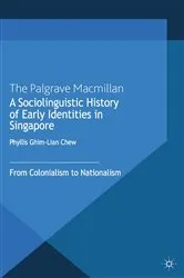 Book cover of A Sociolinguistic History of Early Identities in Singapore by Kenneth A. Loparo