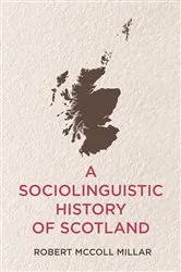 Book cover of A Sociolinguistic History of Scotland by Robert McColl Millar