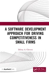 Book cover of A Software Development Approach for Driving Competitiveness in Small Firms by Delroy Chevers