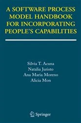 Book cover of A Software Process Model Handbook for Incorporating People's Capabilities by Silvia T. Acuna