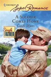 Book cover of A Soldier Comes Home by Cindi Myers