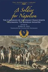 Book cover of A Soldier for Napoleon by Franz Joseph Hausmann