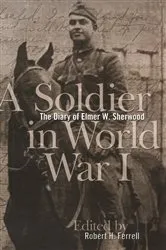Book cover of A Soldier in World War I by Robert H. Ferrell