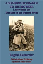Book cover of A Soldier Of France To His Mother; Letters From The Trenches On The Western Front by Unknown