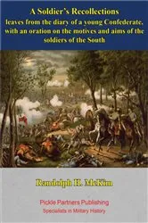 Book cover of A Soldier's Recollections [Illustrated Edition] by Randolph H. McKim