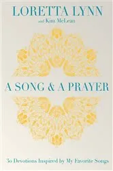 Book cover of A Song and A Prayer by Loretta Lynn