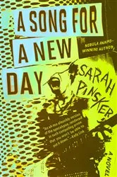Book cover of A Song for a New Day by Sarah Pinsker
