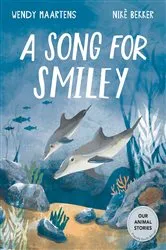 Book cover of A Song for Smiley by Wendy Maartens
