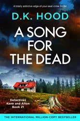 Book cover of A Song for the Dead by D.K. Hood