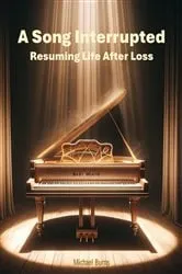 Book cover of A Song Interrupted by Michael Burns