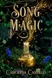 Book cover of A Song of Magic (2nd ed.) by Carolina Castillo