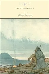 Book cover of A Song of the English - Illustrated by W. Heath Robinson by Rudyard Kipling