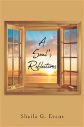 Book cover of A Soul's Reflections by Sheila G. Evans