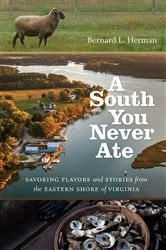 Book cover of A South You Never Ate by Bernard L. Herman