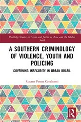 Book cover of A Southern Criminology of Violence, Youth and Policing by Roxana Pessoa Cavalcanti