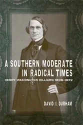 Book cover of A Southern Moderate in Radical Times by David I. Durham