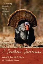 Book cover of A Southern Sportsman by Ben McC. Moïse