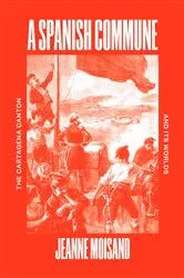 Book cover of A Spanish Commune by Jeanne Moisand