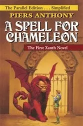 Book cover of A Spell for Chameleon (The Parallel Edition... Simplified) by Piers Anthony