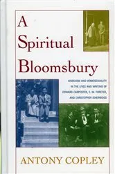 Book cover of A Spiritual Bloomsbury by Antony Copley