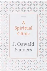 Book cover of A Spiritual Clinic by J Oswald Sanders