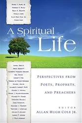 Book cover of A Spiritual Life by Allan Hugh Cole Jr.