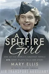 Book cover of A Spitfire Girl by Mary Ellis