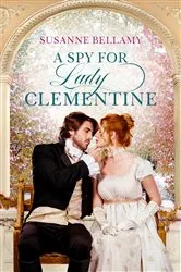 Book cover of A Spy for Lady Clementine by Susanne Bellamy