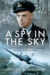 Book cover of A Spy in the Sky by Kenneth B. Johnson